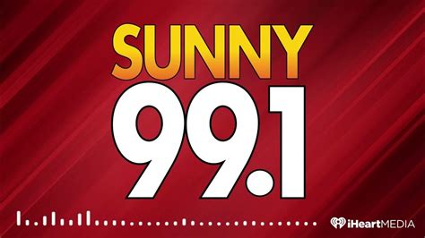 99.1 sunny|sunny 99.1 listen.